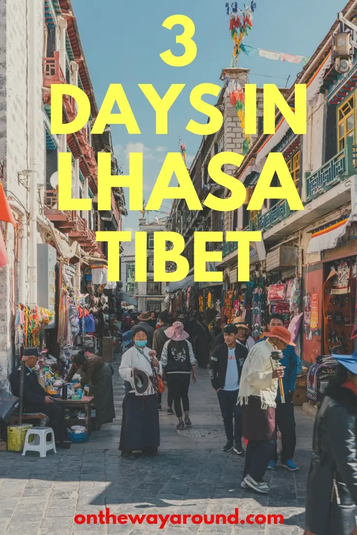 Three days in Lhasa, Tibet
