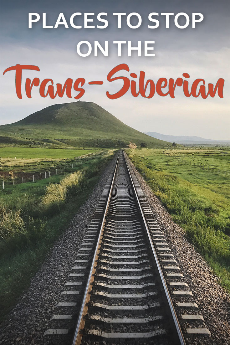 Best Trans-Siberian Railway stops