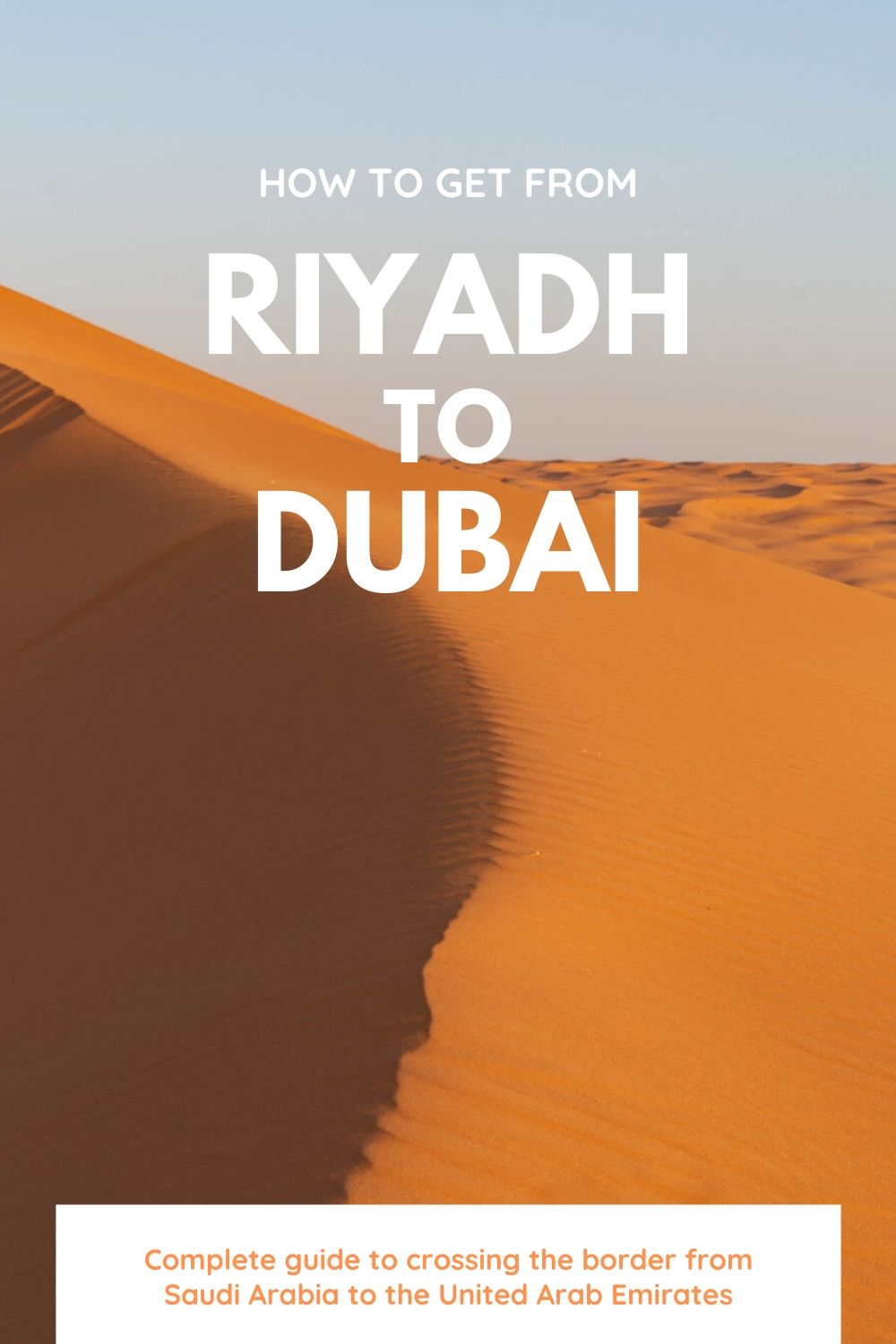 How to get from Riyadh to Dubai - KSA/UAE Border Crossing